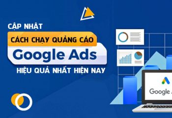 Hướng dẫn chạy Google Ads hiệu quả, tối ưu ngân sách